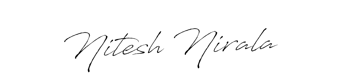 Design your own signature with our free online signature maker. With this signature software, you can create a handwritten (Antro_Vectra) signature for name Nitesh Nirala. Nitesh Nirala signature style 6 images and pictures png