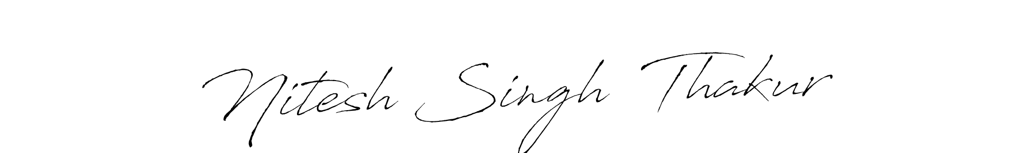 Also we have Nitesh Singh  Thakur name is the best signature style. Create professional handwritten signature collection using Antro_Vectra autograph style. Nitesh Singh  Thakur signature style 6 images and pictures png