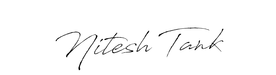 Nitesh Tank stylish signature style. Best Handwritten Sign (Antro_Vectra) for my name. Handwritten Signature Collection Ideas for my name Nitesh Tank. Nitesh Tank signature style 6 images and pictures png