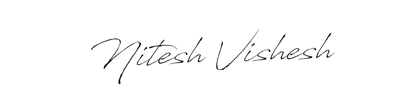 Make a beautiful signature design for name Nitesh Vishesh. With this signature (Antro_Vectra) style, you can create a handwritten signature for free. Nitesh Vishesh signature style 6 images and pictures png