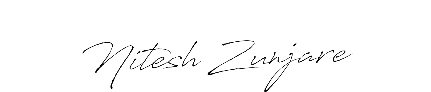 Design your own signature with our free online signature maker. With this signature software, you can create a handwritten (Antro_Vectra) signature for name Nitesh Zunjare. Nitesh Zunjare signature style 6 images and pictures png