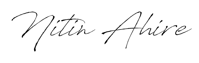 The Antro_Vectra font transforms the name Nitin Ahire into an executive sign with sharp precision and distinguished character. Nitin Ahire signature style 6 images and pictures png