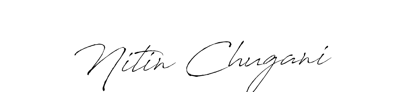 Make a beautiful signature design for name Nitin Chugani. With this signature (Antro_Vectra) style, you can create a handwritten signature for free. Nitin Chugani signature style 6 images and pictures png