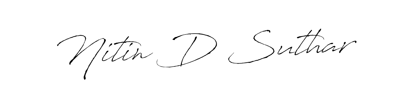Create a beautiful signature design for name Nitin D Suthar. With this signature (Antro_Vectra) fonts, you can make a handwritten signature for free. Nitin D Suthar signature style 6 images and pictures png
