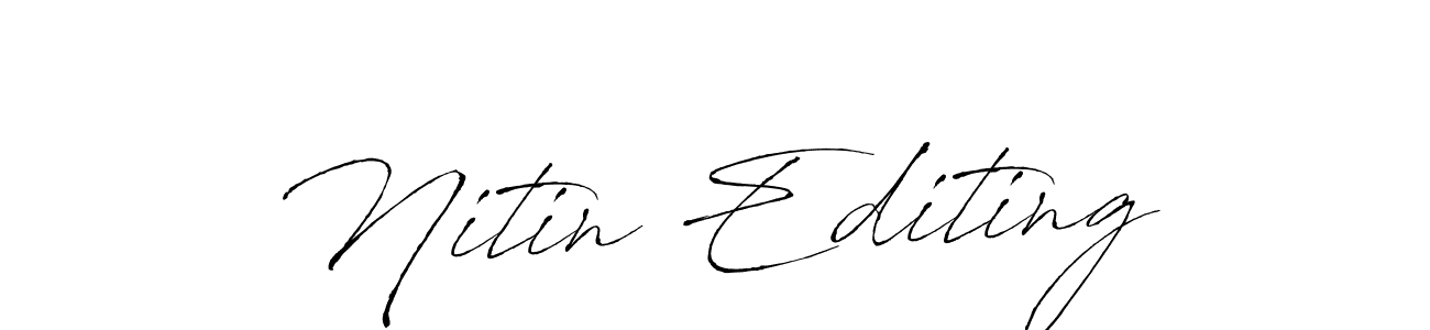 Use a signature maker to create a handwritten signature online. With this signature software, you can design (Antro_Vectra) your own signature for name Nitin Editing. Nitin Editing signature style 6 images and pictures png