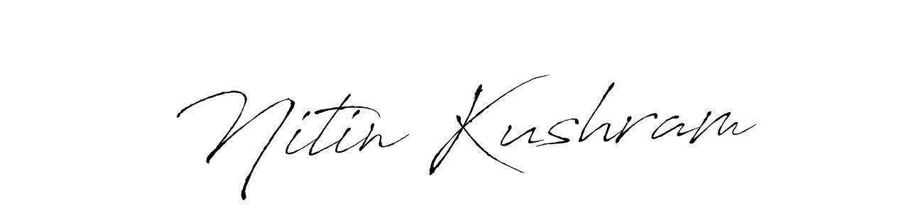 Also we have Nitin Kushram name is the best signature style. Create professional handwritten signature collection using Antro_Vectra autograph style. Nitin Kushram signature style 6 images and pictures png