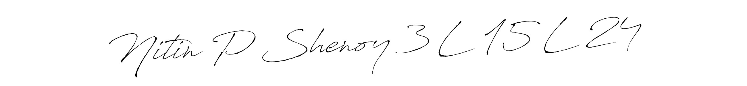 Also we have Nitin P Shenoy 3 L 15 L 24 name is the best signature style. Create professional handwritten signature collection using Antro_Vectra autograph style. Nitin P Shenoy 3 L 15 L 24 signature style 6 images and pictures png