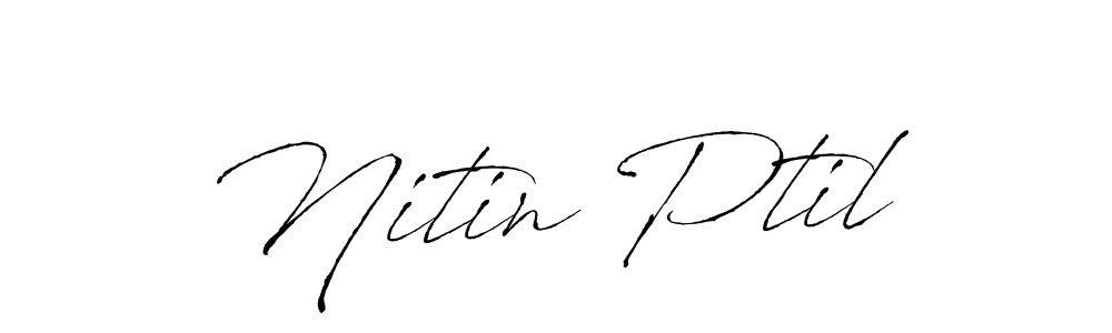 Make a beautiful signature design for name Nitin Ptil. Use this online signature maker to create a handwritten signature for free. Nitin Ptil signature style 6 images and pictures png