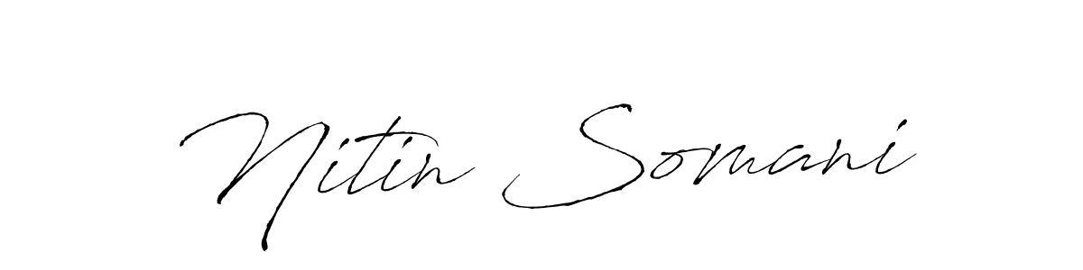Make a beautiful signature design for name Nitin Somani. With this signature (Antro_Vectra) style, you can create a handwritten signature for free. Nitin Somani signature style 6 images and pictures png