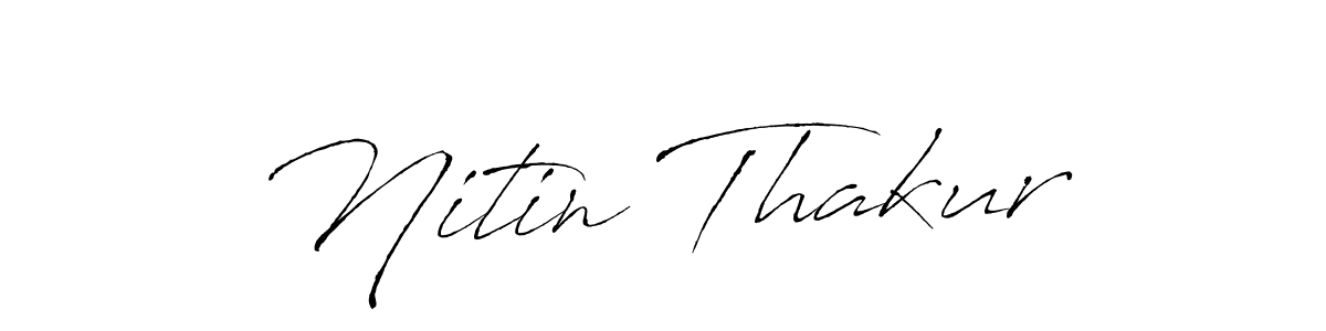 Use a signature maker to create a handwritten signature online. With this signature software, you can design (Antro_Vectra) your own signature for name Nitin Thakur. Nitin Thakur signature style 6 images and pictures png