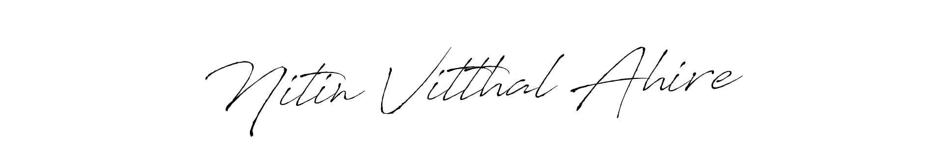 It looks lik you need a new signature style for name Nitin Vitthal Ahire. Design unique handwritten (Antro_Vectra) signature with our free signature maker in just a few clicks. Nitin Vitthal Ahire signature style 6 images and pictures png