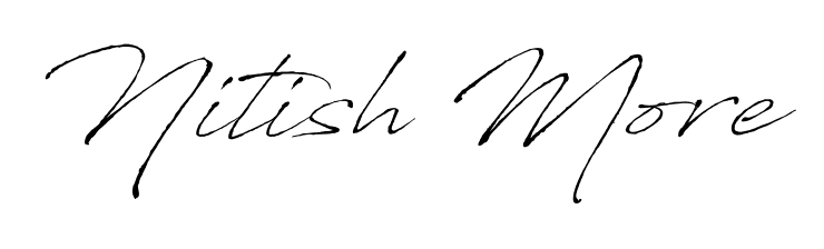 The Antro_Vectra font transforms the name Nitish More into an executive sign with sharp precision and distinguished character. Nitish More signature style 6 images and pictures png