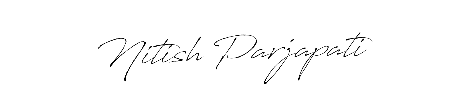 Also we have Nitish Parjapati name is the best signature style. Create professional handwritten signature collection using Antro_Vectra autograph style. Nitish Parjapati signature style 6 images and pictures png