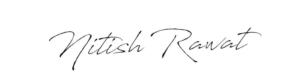 Create a beautiful signature design for name Nitish Rawat. With this signature (Antro_Vectra) fonts, you can make a handwritten signature for free. Nitish Rawat signature style 6 images and pictures png