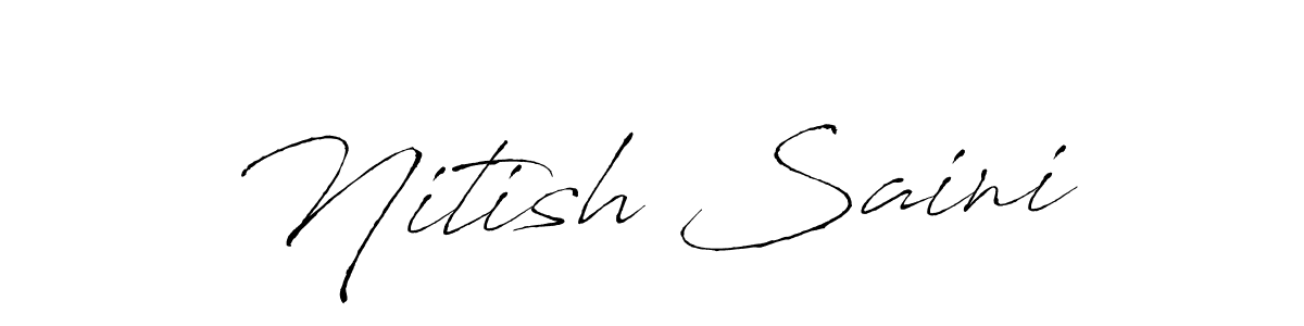 Create a beautiful signature design for name Nitish Saini. With this signature (Antro_Vectra) fonts, you can make a handwritten signature for free. Nitish Saini signature style 6 images and pictures png