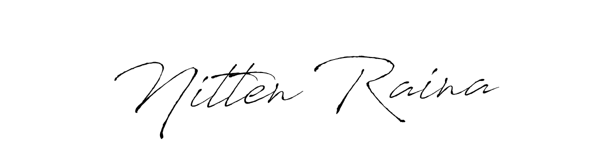 How to make Nitten Raina signature? Antro_Vectra is a professional autograph style. Create handwritten signature for Nitten Raina name. Nitten Raina signature style 6 images and pictures png