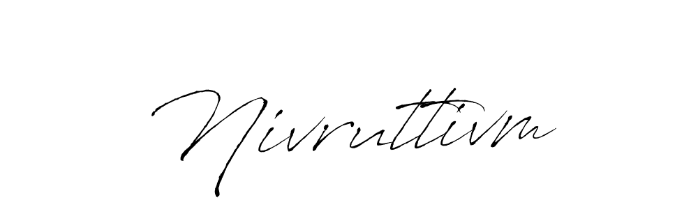 Also You can easily find your signature by using the search form. We will create Nivruttivm name handwritten signature images for you free of cost using Antro_Vectra sign style. Nivruttivm signature style 6 images and pictures png