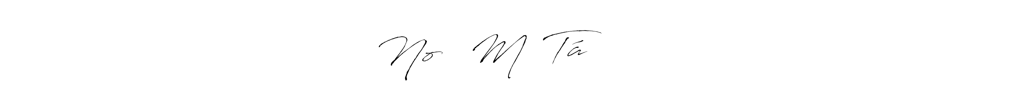 Antro_Vectra is a professional signature style that is perfect for those who want to add a touch of class to their signature. It is also a great choice for those who want to make their signature more unique. Get Noᜎᜒ Mᜁ Táᜈ᜔ᜄᜒᜍᜒ name to fancy signature for free. Noᜎᜒ Mᜁ Táᜈ᜔ᜄᜒᜍᜒ signature style 6 images and pictures png