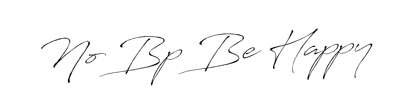 Make a beautiful signature design for name No Bp Be Happy. With this signature (Antro_Vectra) style, you can create a handwritten signature for free. No Bp Be Happy signature style 6 images and pictures png