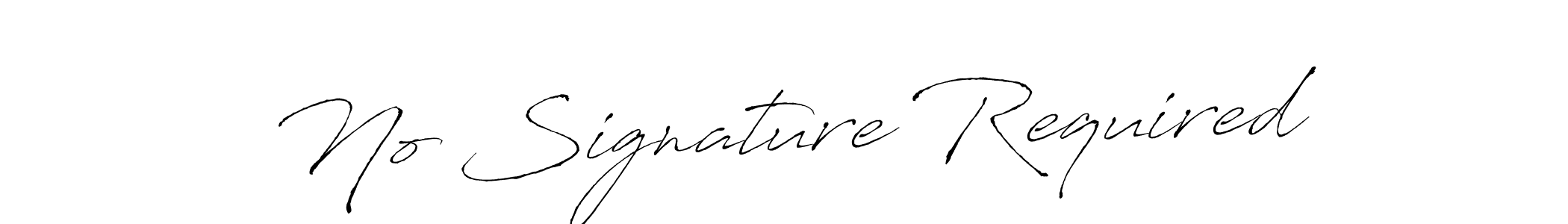 Also we have No Signature Required name is the best signature style. Create professional handwritten signature collection using Antro_Vectra autograph style. No Signature Required signature style 6 images and pictures png