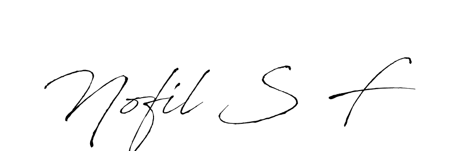 Make a beautiful signature design for name Nofil S F. With this signature (Antro_Vectra) style, you can create a handwritten signature for free. Nofil S F signature style 6 images and pictures png