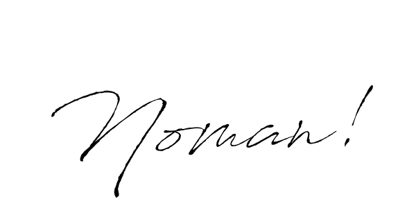 You should practise on your own different ways (Antro_Vectra) to write your name (Noman!) in signature. don't let someone else do it for you. Noman! signature style 6 images and pictures png