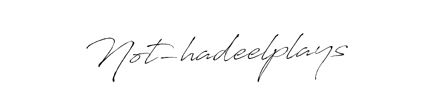 Also we have Not-hadeelplays name is the best signature style. Create professional handwritten signature collection using Antro_Vectra autograph style. Not-hadeelplays signature style 6 images and pictures png