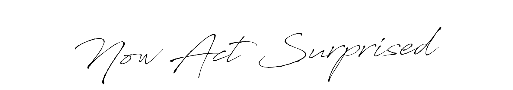 Make a beautiful signature design for name Now Act Surprised. Use this online signature maker to create a handwritten signature for free. Now Act Surprised signature style 6 images and pictures png