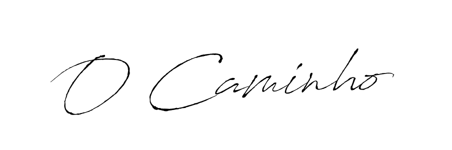 Also we have O Caminho name is the best signature style. Create professional handwritten signature collection using Antro_Vectra autograph style. O Caminho signature style 6 images and pictures png