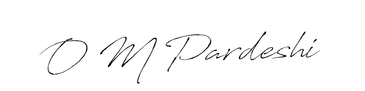 How to make O M Pardeshi name signature. Use Antro_Vectra style for creating short signs online. This is the latest handwritten sign. O M Pardeshi signature style 6 images and pictures png