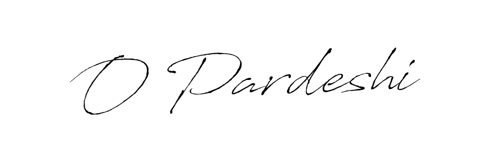 You should practise on your own different ways (Antro_Vectra) to write your name (O Pardeshi) in signature. don't let someone else do it for you. O Pardeshi signature style 6 images and pictures png