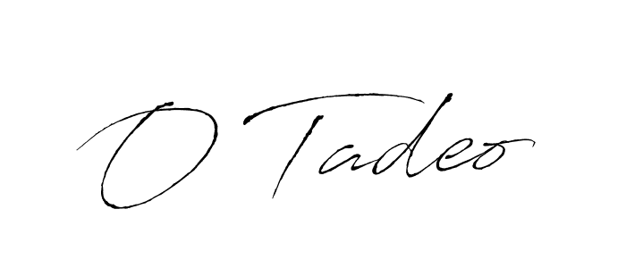 Also we have O Tadeo name is the best signature style. Create professional handwritten signature collection using Antro_Vectra autograph style. O Tadeo signature style 6 images and pictures png