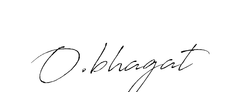 It looks lik you need a new signature style for name O.bhagat. Design unique handwritten (Antro_Vectra) signature with our free signature maker in just a few clicks. O.bhagat signature style 6 images and pictures png