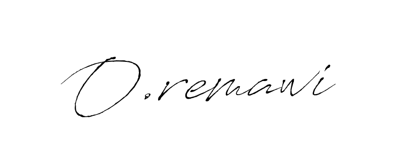 if you are searching for the best signature style for your name O.remawi. so please give up your signature search. here we have designed multiple signature styles  using Antro_Vectra. O.remawi signature style 6 images and pictures png