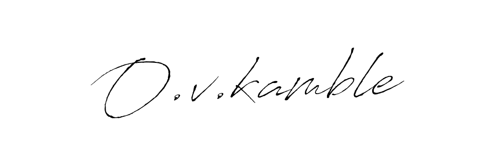 O.v.kamble stylish signature style. Best Handwritten Sign (Antro_Vectra) for my name. Handwritten Signature Collection Ideas for my name O.v.kamble. O.v.kamble signature style 6 images and pictures png