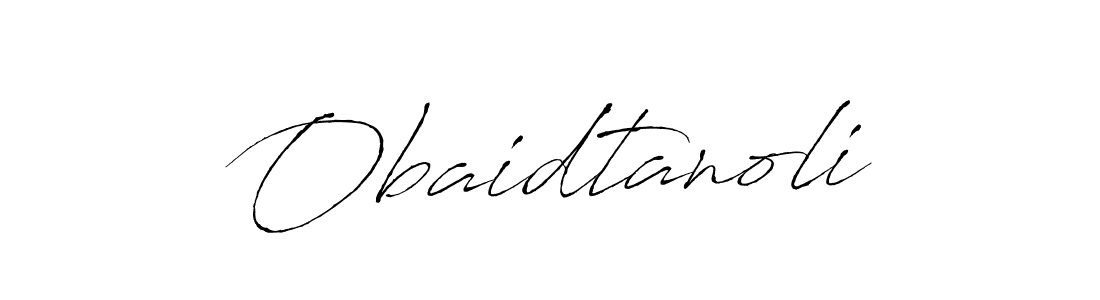 Make a beautiful signature design for name Obaidtanoli. With this signature (Antro_Vectra) style, you can create a handwritten signature for free. Obaidtanoli signature style 6 images and pictures png