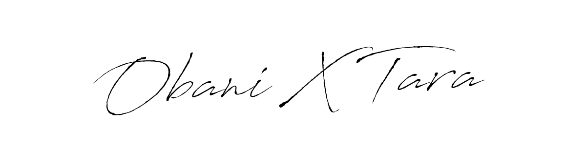 Make a beautiful signature design for name Obani X Tara. With this signature (Antro_Vectra) style, you can create a handwritten signature for free. Obani X Tara signature style 6 images and pictures png