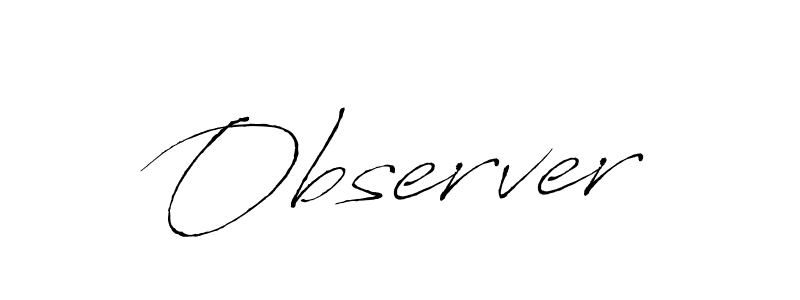 Also we have Observer name is the best signature style. Create professional handwritten signature collection using Antro_Vectra autograph style. Observer signature style 6 images and pictures png