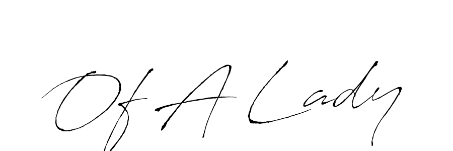 It looks lik you need a new signature style for name Of A Lady. Design unique handwritten (Antro_Vectra) signature with our free signature maker in just a few clicks. Of A Lady signature style 6 images and pictures png