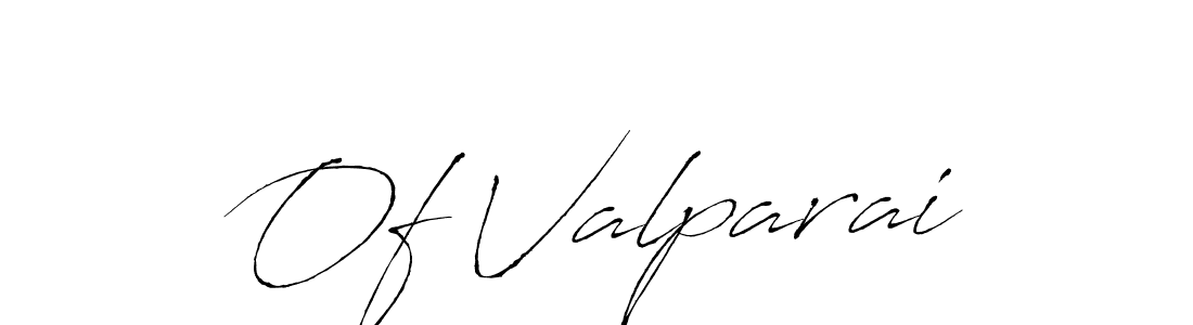 if you are searching for the best signature style for your name Of Valparai. so please give up your signature search. here we have designed multiple signature styles  using Antro_Vectra. Of Valparai signature style 6 images and pictures png