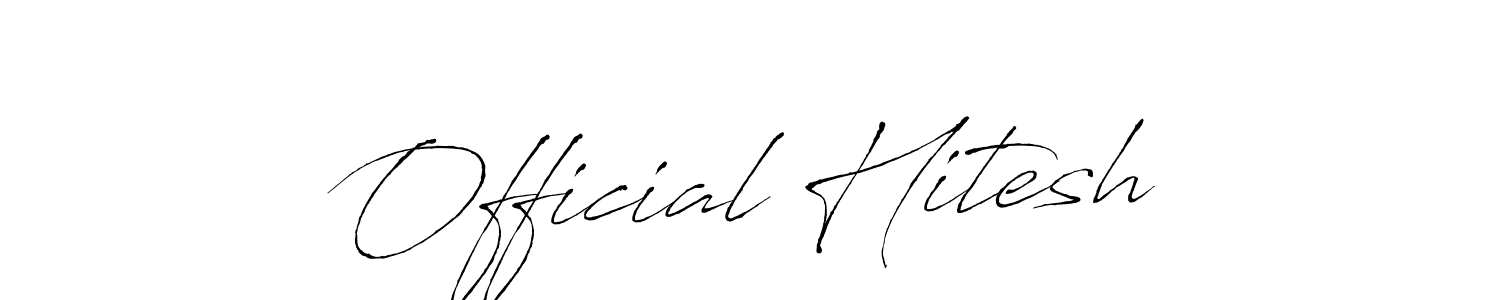 if you are searching for the best signature style for your name Official Hitesh. so please give up your signature search. here we have designed multiple signature styles  using Antro_Vectra. Official Hitesh signature style 6 images and pictures png