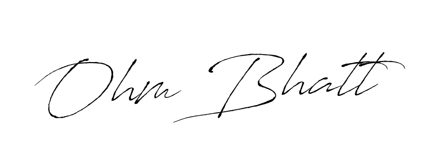 Ohm Bhatt stylish signature style. Best Handwritten Sign (Antro_Vectra) for my name. Handwritten Signature Collection Ideas for my name Ohm Bhatt. Ohm Bhatt signature style 6 images and pictures png