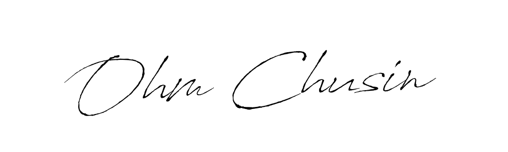 Make a beautiful signature design for name Ohm Chusin. With this signature (Antro_Vectra) style, you can create a handwritten signature for free. Ohm Chusin signature style 6 images and pictures png