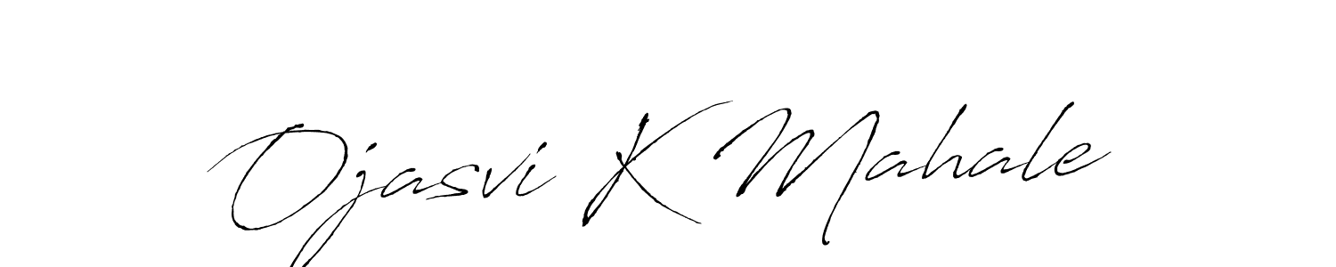 Make a beautiful signature design for name Ojasvi K Mahale. With this signature (Antro_Vectra) style, you can create a handwritten signature for free. Ojasvi K Mahale signature style 6 images and pictures png