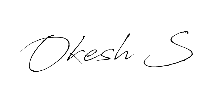 Also we have Okesh S name is the best signature style. Create professional handwritten signature collection using Antro_Vectra autograph style. Okesh S signature style 6 images and pictures png