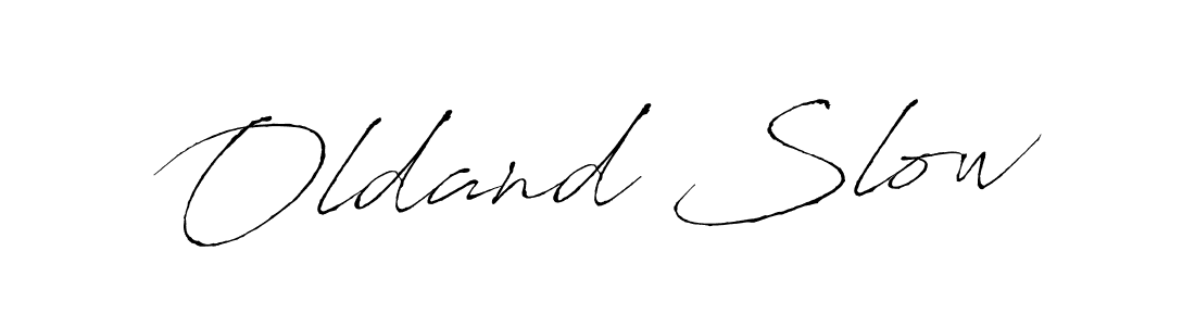 Also we have Oldand Slow name is the best signature style. Create professional handwritten signature collection using Antro_Vectra autograph style. Oldand Slow signature style 6 images and pictures png