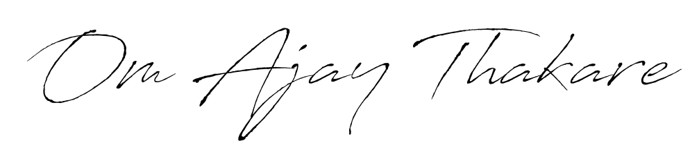 Create a beautiful signature design for name Om Ajay Thakare. With this signature (Antro_Vectra) fonts, you can make a handwritten signature for free. Om Ajay Thakare signature style 6 images and pictures png