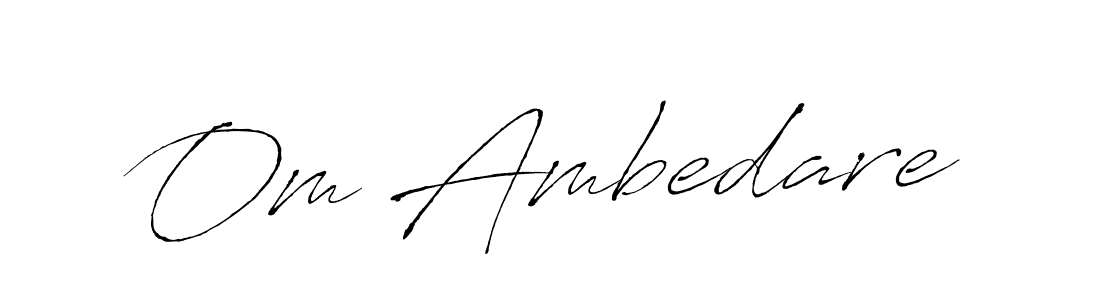 Create a beautiful signature design for name Om Ambedare. With this signature (Antro_Vectra) fonts, you can make a handwritten signature for free. Om Ambedare signature style 6 images and pictures png
