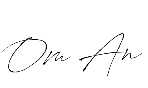 It looks lik you need a new signature style for name Om An. Design unique handwritten (Antro_Vectra) signature with our free signature maker in just a few clicks. Om An signature style 6 images and pictures png