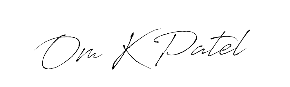 Also we have Om K Patel name is the best signature style. Create professional handwritten signature collection using Antro_Vectra autograph style. Om K Patel signature style 6 images and pictures png